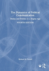 The Dynamics of Political Communication - Perloff, Richard M.