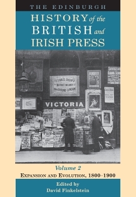 The Edinburgh History of the British and Irish Press, Volume 2 - 