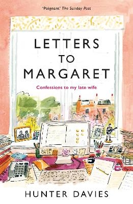 Letters to Margaret - Hunter Davies