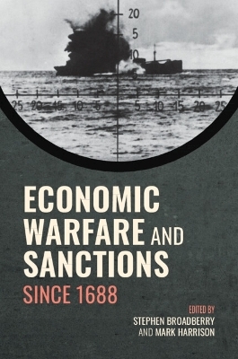 Economic Warfare and Sanctions Since 1688 - 