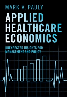Applied Healthcare Economics - Mark V. Pauly