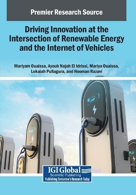Driving Innovation at the Intersection of Renewable Energy and the Internet of Vehicles - 
