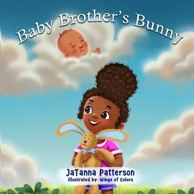 Baby Brother's Bunny - Jatanna Patterson