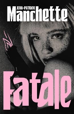 Fatale - Jean-Patrick Manchette