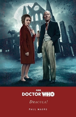 Doctor Who: Dracula! - Paul Magrs