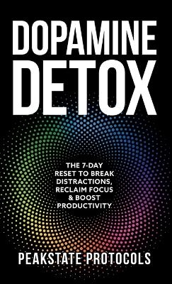 Dopamine Detox - Peakstate Protocols