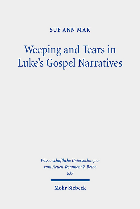 Weeping and Tears in Luke's Gospel Narratives - Sue Ann Mak