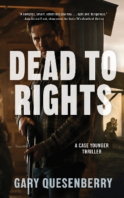 Dead to Rights - Gary Quesenberry