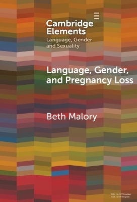 Language, Gender and Pregnancy Loss - Beth Malory