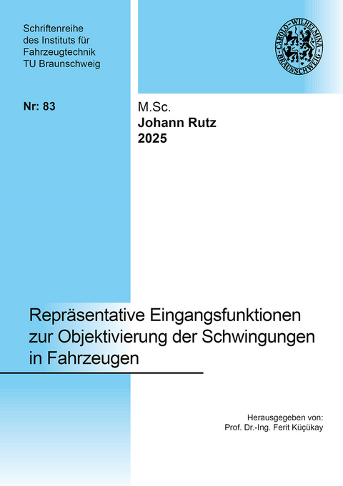 Repr&auml;sentative Eingangsfunktionen zur Objektivierung der Schwingungen in Fahrzeugen - Johann Rutz
