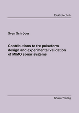 Contributions to the pulseform design and experimental validation of MIMO sonar systems - Sven Schr&ouml;der