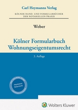 K&ouml;lner Formularbuch Wohnungseigentumsrecht - 
