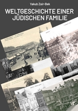 Weltgeschichte einer j&uuml;dischen Familie - Yakub Zair-Bek