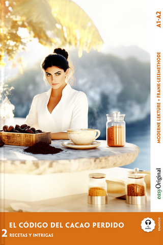 El Código del Cacao Perdido - Spanische Krimi-Lektüre A1-A2 (+ Audio-Online)