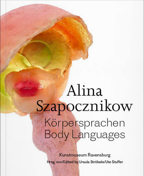 Alina Szapocznikow - Alina Szapocznikow, Jo Applin, Sophie Bernard, Valentin Gleyze, Axel Heil, Mara Hoberman, Julia Kloss-Weber, Małgorzata Micuła, Griselda Pollock, Dietmar R&uuml;bel, Marta Smolińska, Ursula Str&ouml;bele, Sarah Wilson