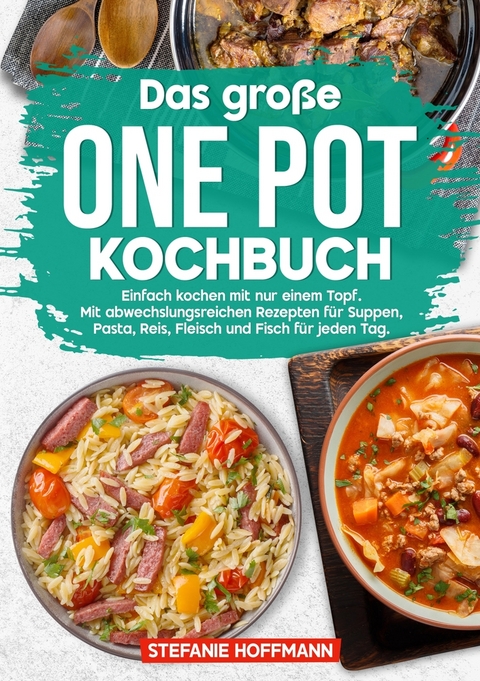 Das gro&szlig;e One Pot Kochbuch - Stefanie Hoffmann