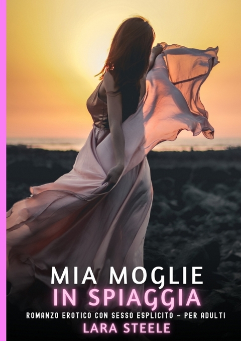 Mia Moglie in Spiaggia - Lara Steele