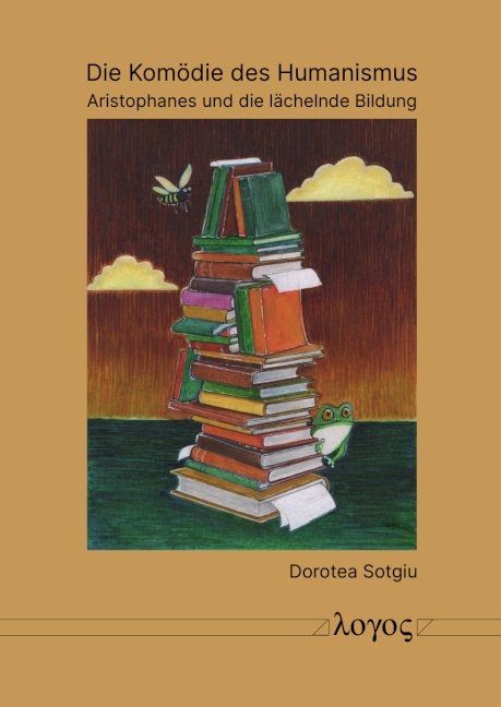 Die Kom&ouml;die des Humanismus - Dorotea Sotgiu