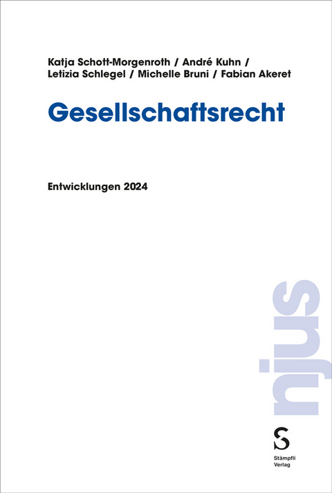 Gesellschaftsrecht - Katja Schott-Morgenroth, Andr&eacute; Kuhn, Letizia Schlegel, Michelle Bruni, Fabian Akeret