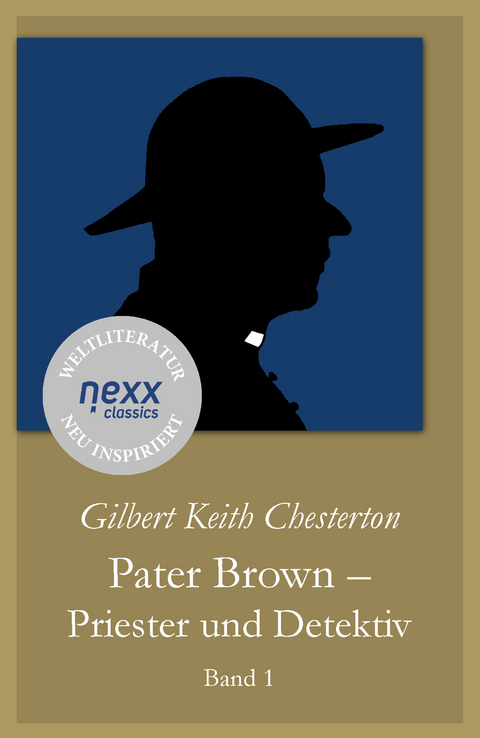 Pater Brown &ndash; Priester und Detektiv - Gilbert Keith Chesterton