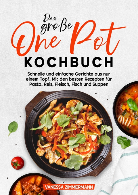 Das gro&szlig;e One Pot Kochbuch - Vanessa Zimmermann