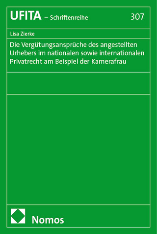 Die Vergütungsansprüche des angestellten Urhebers im nationalen sowie internationalen Privatrecht am Beispiel der Kamerafrau