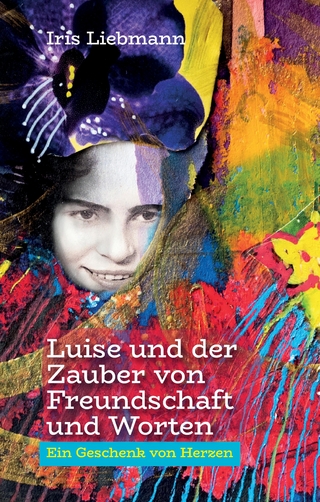 Luise und der Zauber von Freundschaft und Worten