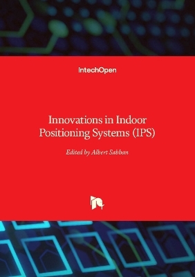 Innovations in Indoor Positioning Systems (IPS) - 