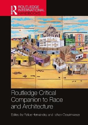 Routledge Critical Companion to Race and Architecture - 