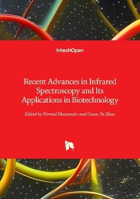Recent Advances in Infrared Spectroscopy and Its Applications in Biotechnology