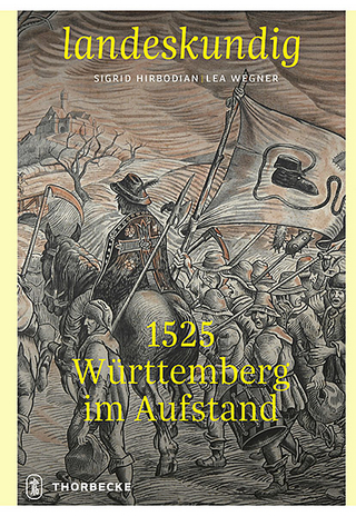 1525 – Württemberg im Aufstand