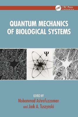 Quantum Mechanics of Biological Systems - 