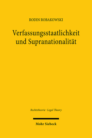 Verfassungsstaatlichkeit und Supranationalität