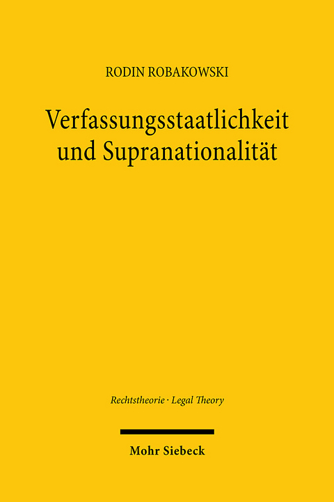 Verfassungsstaatlichkeit und Supranationalität - Rodin Robakowski