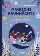 Magische Rauhn&auml;chte mit Kindern - Catharine Louise