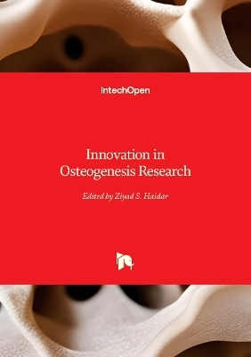 Innovation in Osteogenesis Research - 
