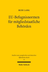 EU-Befugnisnormen für mitgliedstaatliche Behörden - Rudi Lang