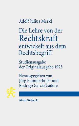 Die Lehre von der Rechtskraft entwickelt aus dem Rechtsbegriff