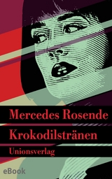 Krokodilstr&auml;nen - Mercedes Rosende