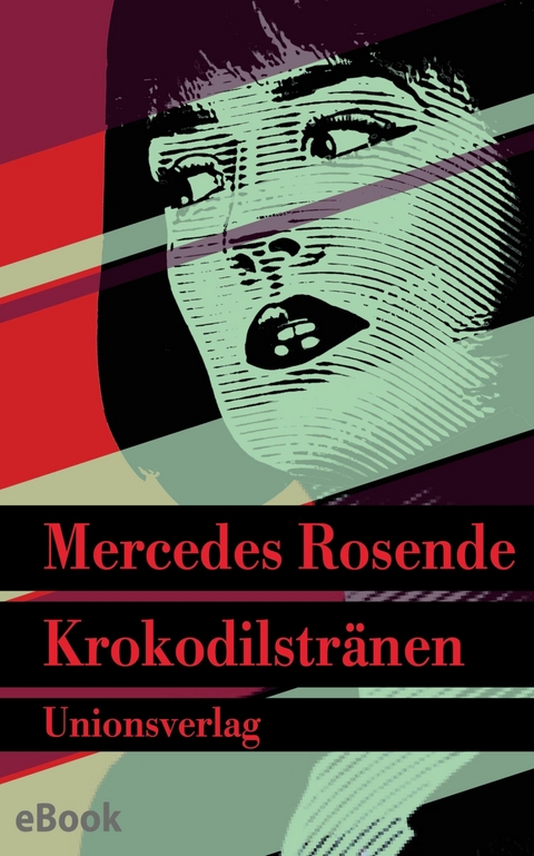 Krokodilstr&auml;nen - Mercedes Rosende