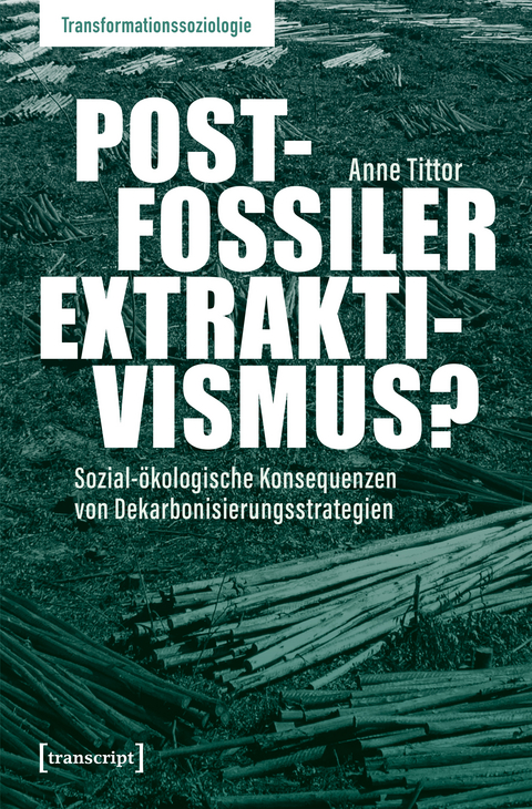 Postfossiler Extraktivismus? - Anne Tittor