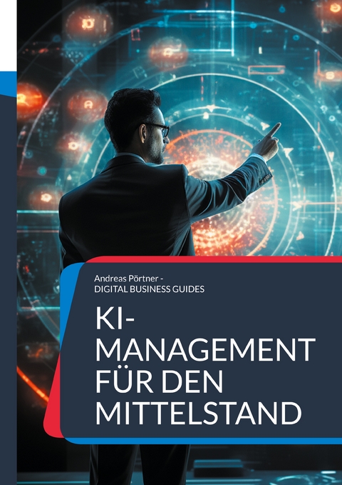 KI-Management f&uuml;r den Mittelstand - Andreas P&ouml;rtner