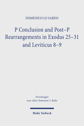 P Conclusion and Post-P Rearrangements in Exodus 25-31 and Leviticus 8-9