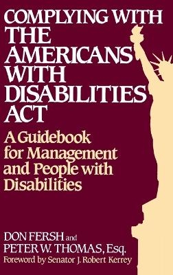 Complying with the Americans with Disabilities Act - Don Fresh, Peter W. Thomas