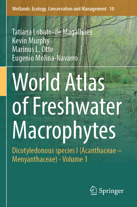 World Atlas of Freshwater Macrophytes - Tatiana Lobato-de Magalh&atilde;es, Kevin Murphy, Marinus L. Otte, Eugenio Molina-Navarro