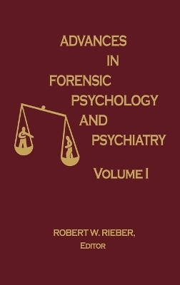 Advances in Forensic Psychology and Psychiatry - Robert Rieber