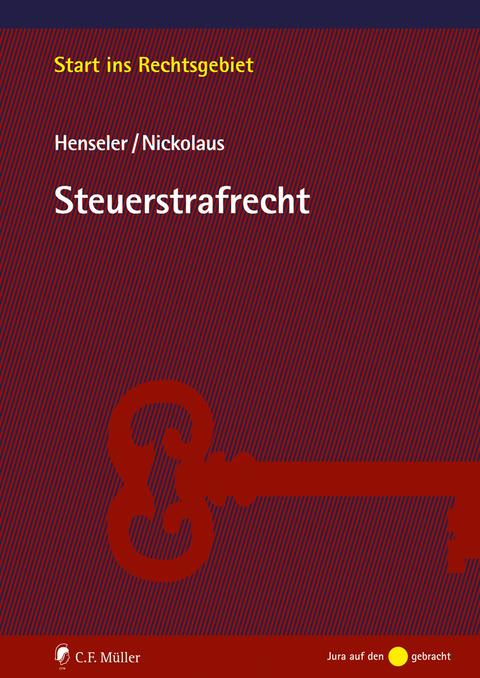 Steuerstrafrecht - Sven Henseler, Christoph Nickolaus