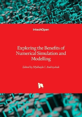 Exploring the Benefits of Numerical Simulation and Modelling - 
