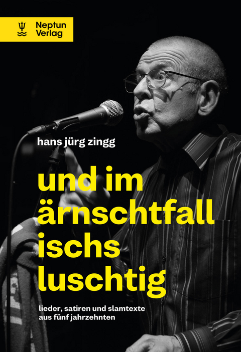 und im &auml;rnschtfall ischs luschtig - Hans J&uuml;rg Zingg