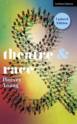 Theatre and Race - Harvey Young
